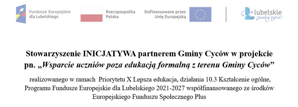 Stowarzyszenie INICJATYWA partnerem Gminy Cyców w projekcie pn. ”Wsparcie uczniów poza edukacja formalną z terenu Gminy Cyców”