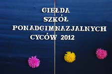 Giełda szkół ponadgimnazjalnych - Cyców 2012