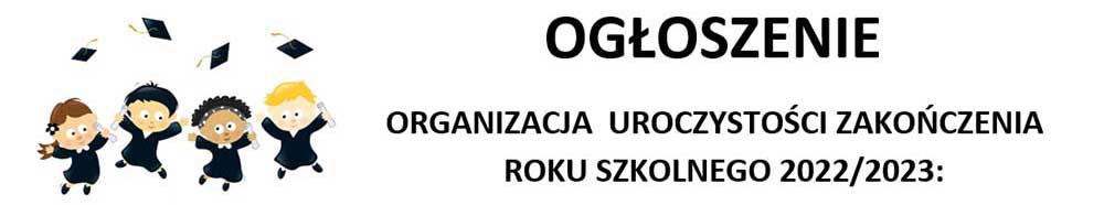 Ogłoszenie - zakończenie roku szkolnego