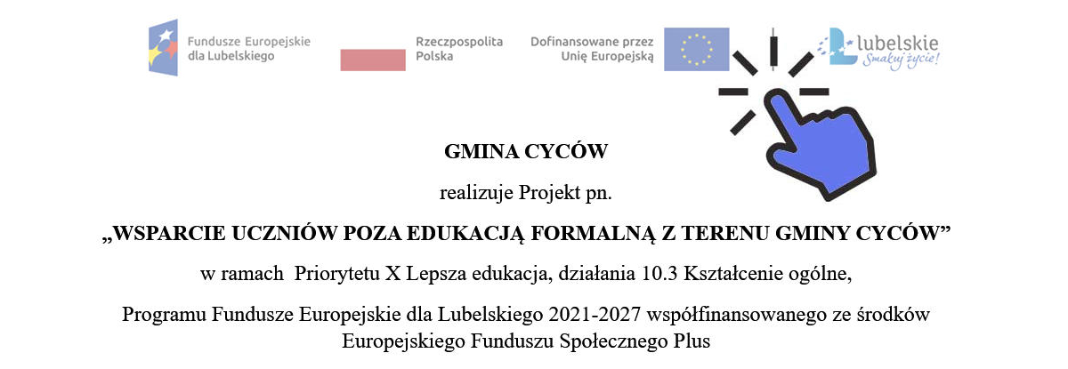 „Wsparcie uczniów poza edukacją formalną z terenu Gminy Cyców”